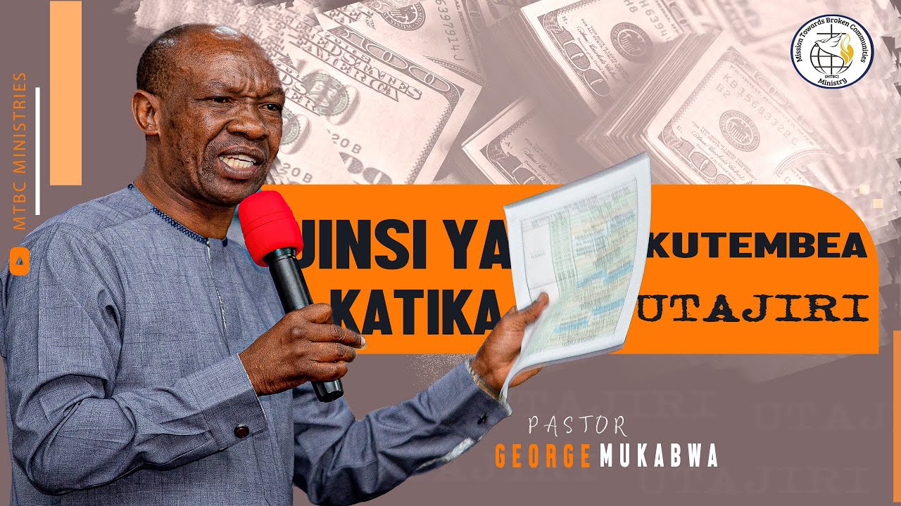 JINSI YA KUTEMBEA KATIKA UTAJIRI l PASTOR GEORGE MUKABWA l ANNUAL CONFERENCE 2024