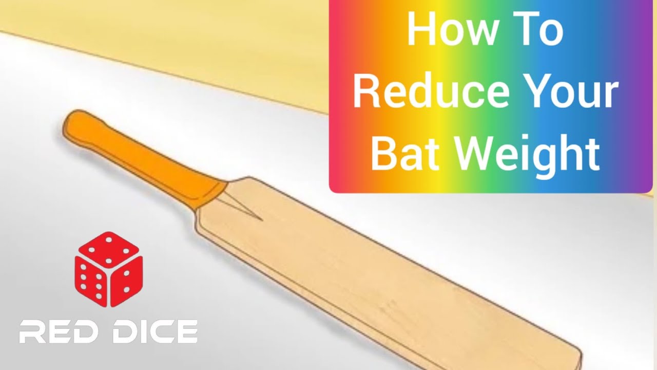 How To Reduce Cricket Bat Weight / Bat ka Weight Kaise Kam Karvaye