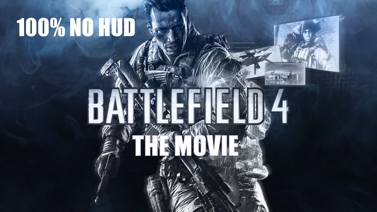 Battlefield 4: The Movie (100% No HUD)
