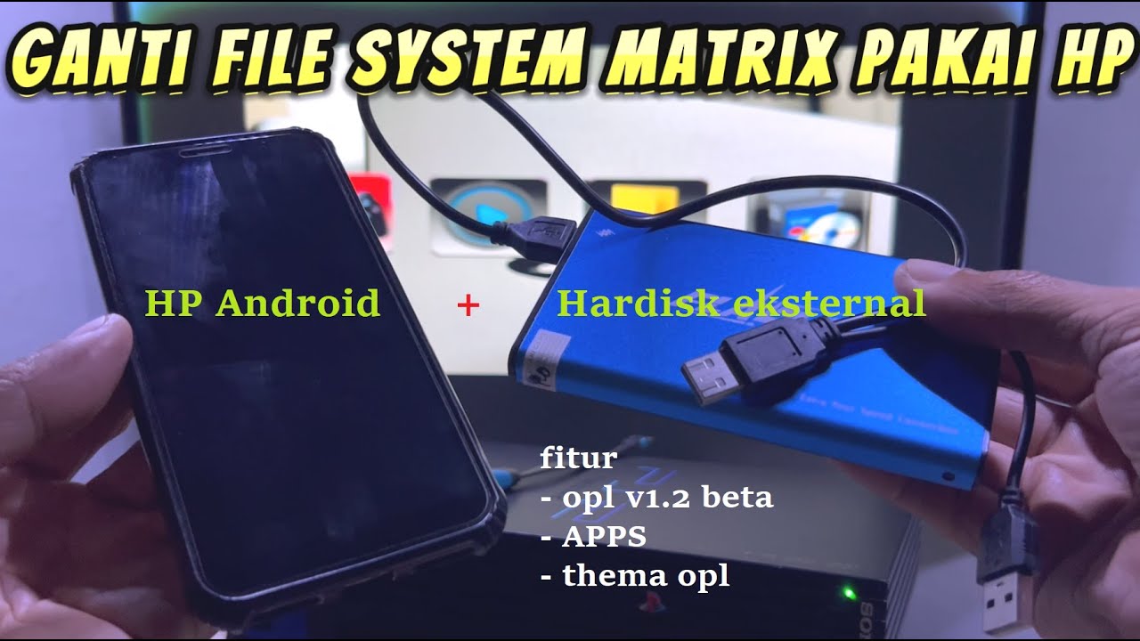 Cara ganti file system matrix pakai HP di hardisk eksternal