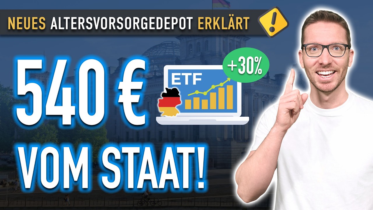 NEU: 540 &euro; vom Staat f&uuml;r ETF ✅ Das NEUE Altersvorsorgedepot einfach erkl&auml;rt!