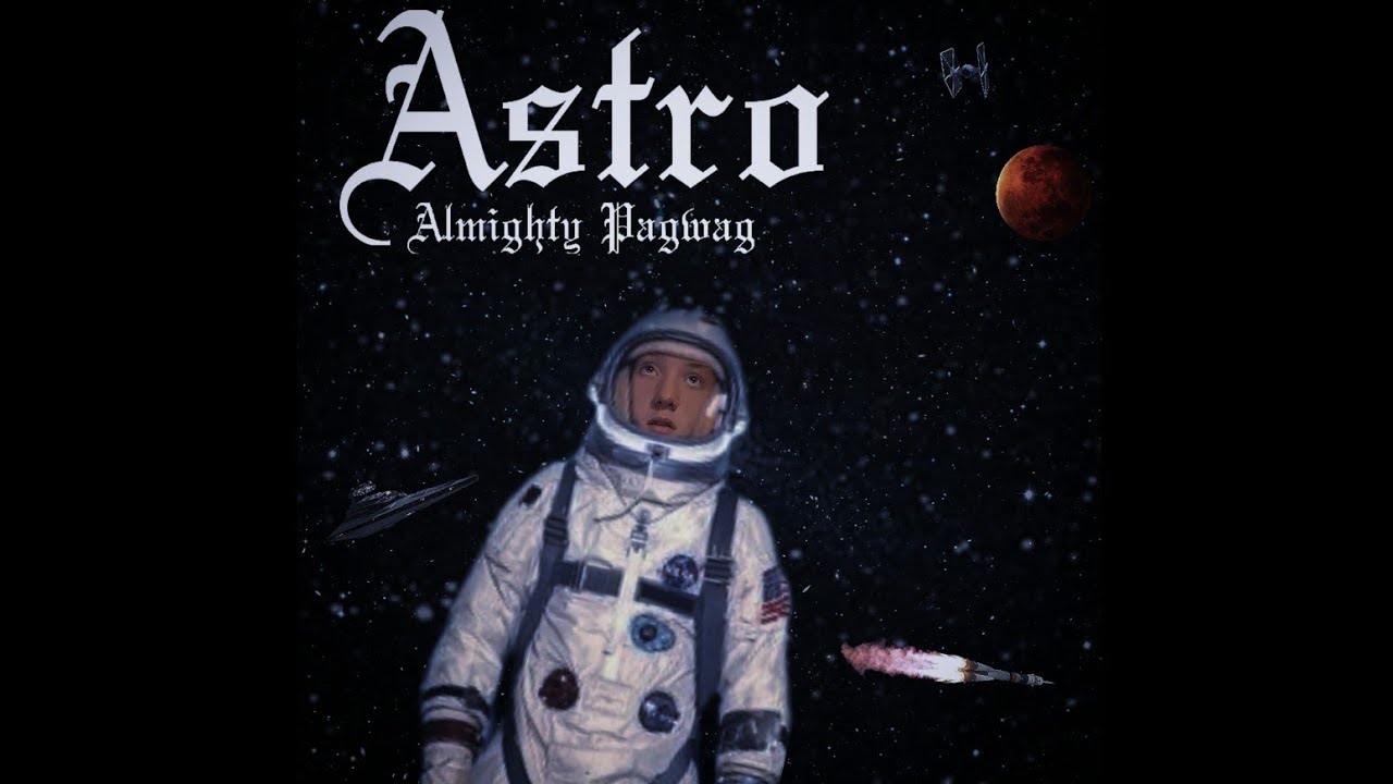 Almighty Pagwag - GALACTIC [OFFICIAL AUDIO] Astro - The Mixtape