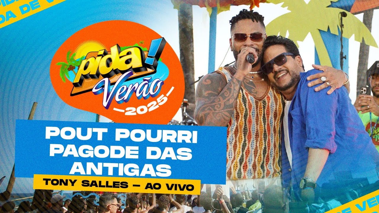 Tony Salles no Pida! de Ver&atilde;o 2025 - POUT POURRI (PAGODE DAS ANTIGAS)