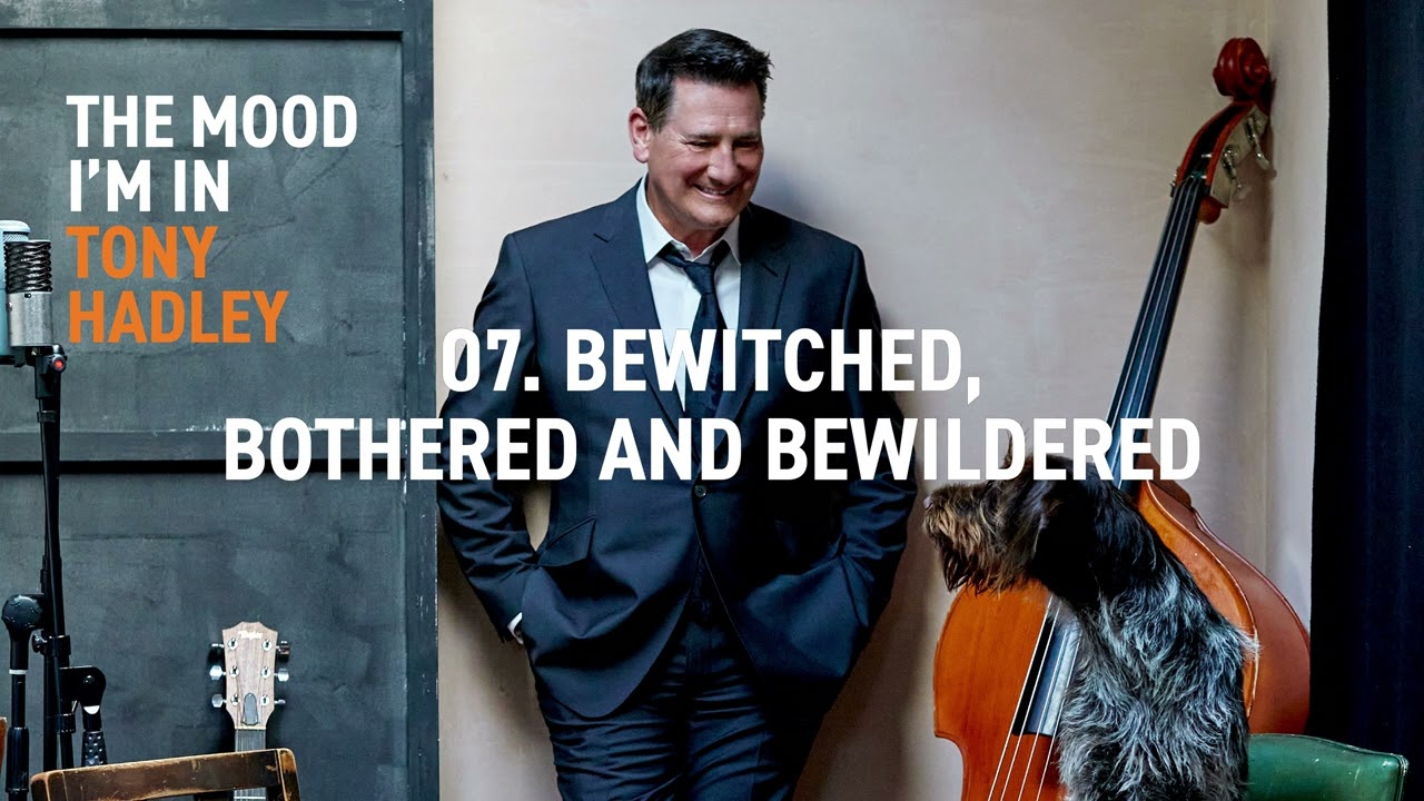 Tony Hadley - Bewitched, Bothered and Bewildered (Official Audio)