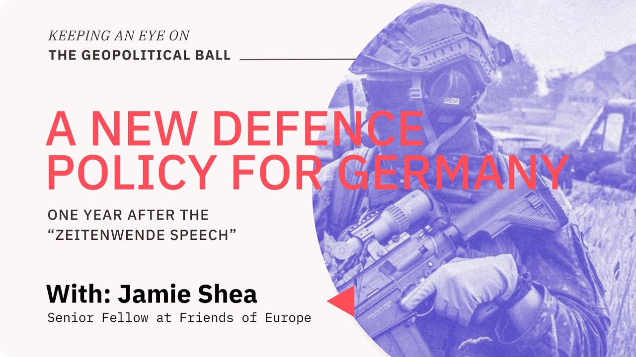 A new defence policy for Germany &ndash; Keeping an Eye on the Geopolitical Ball