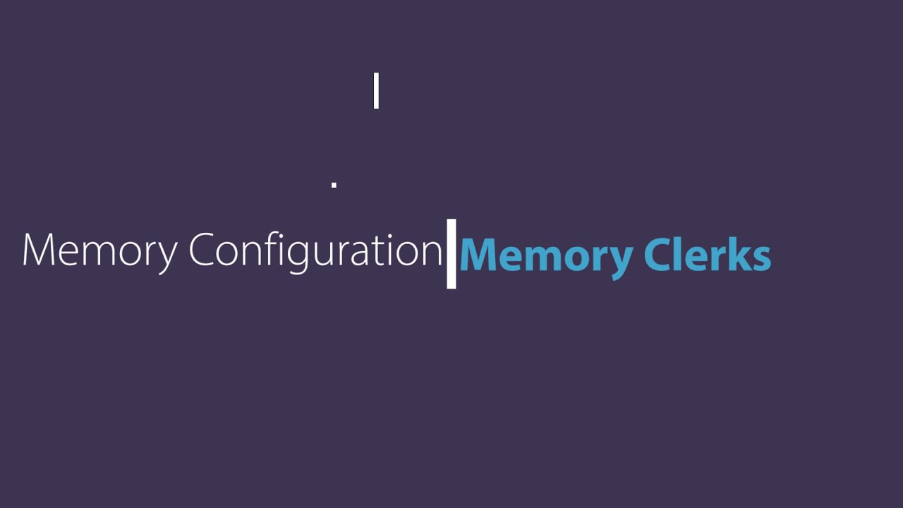 Memory Management | SQL Server :- Memory Clerks