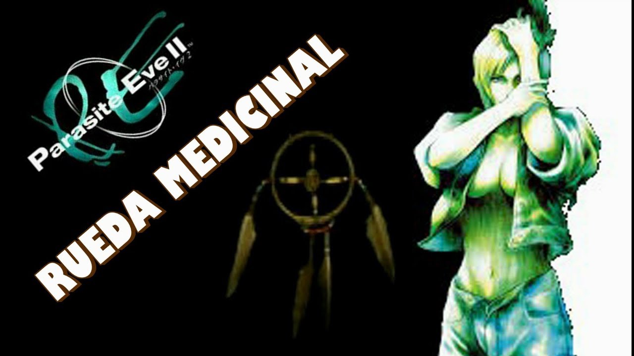Parasite Eve 2 Como Conseguir la Rueda Medicinal