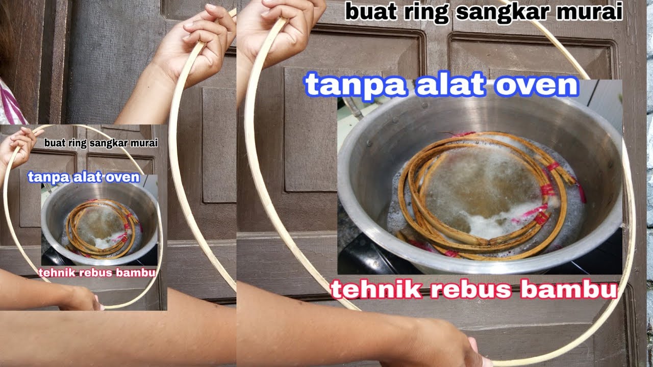 tutorial buat Ring/cincin sangkar murai dari bambu tanpa alat oven TEHNIK REBUS BAMBU@