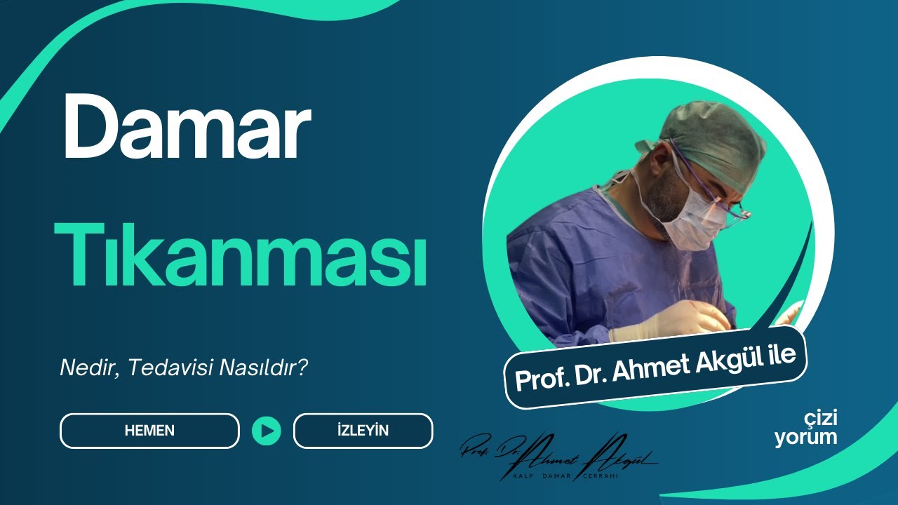 Damar Tıkanıklığı ve Pıhtı Atması (Emboli) Hayati Risk Taşır mı? İşte Gerçekler! - Dr. Ahmet AKGÜL