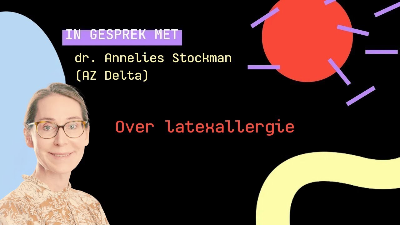 Alles wat je moet weten over #latexallergie - met dr. Annelies Stockman