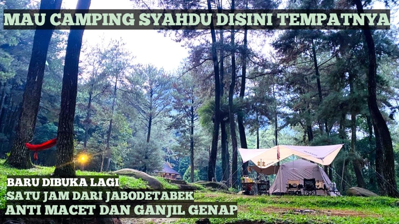INGIN CAMPING SYAHDU GAK PERLU JAUH DISINI AJA‼️ANTI MACET DAN GANJIL GENAP‼️BUKIT BATU HIJAU SENTUL