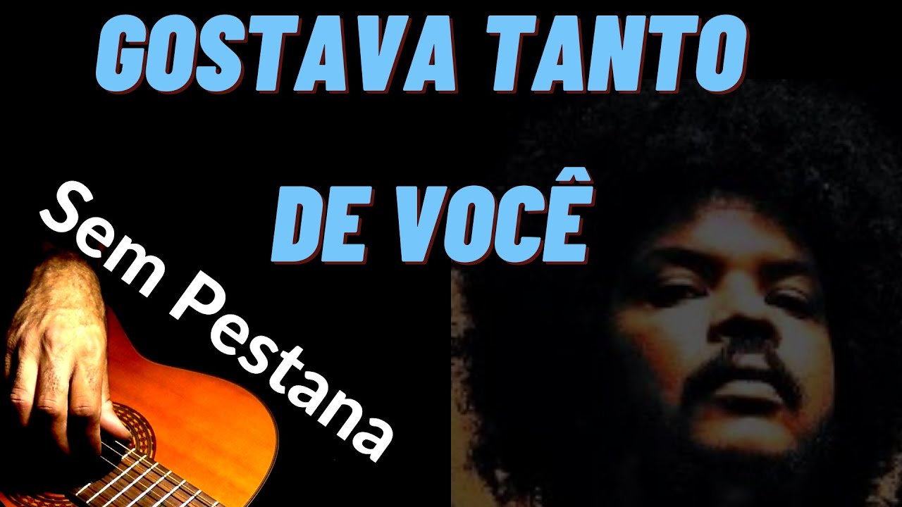 Gostava Tanto de Você - Tim Maia - Aula de Violão ( Simplificada/Sem Pestana)