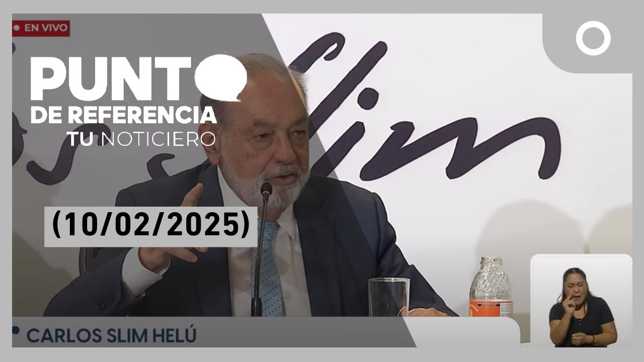Punto de referencia, tu noticiero (10/02/2025)