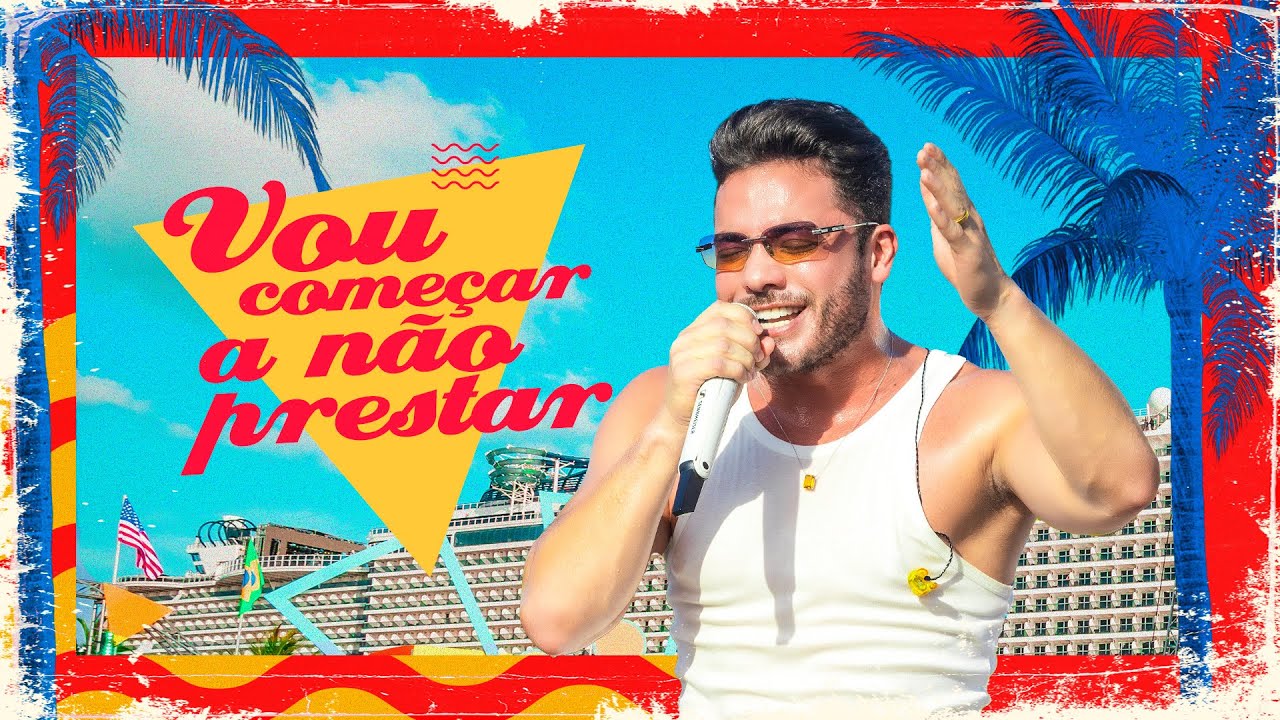 Wesley Safadão - Vou Começar A Não Prestar - WS Bahamas