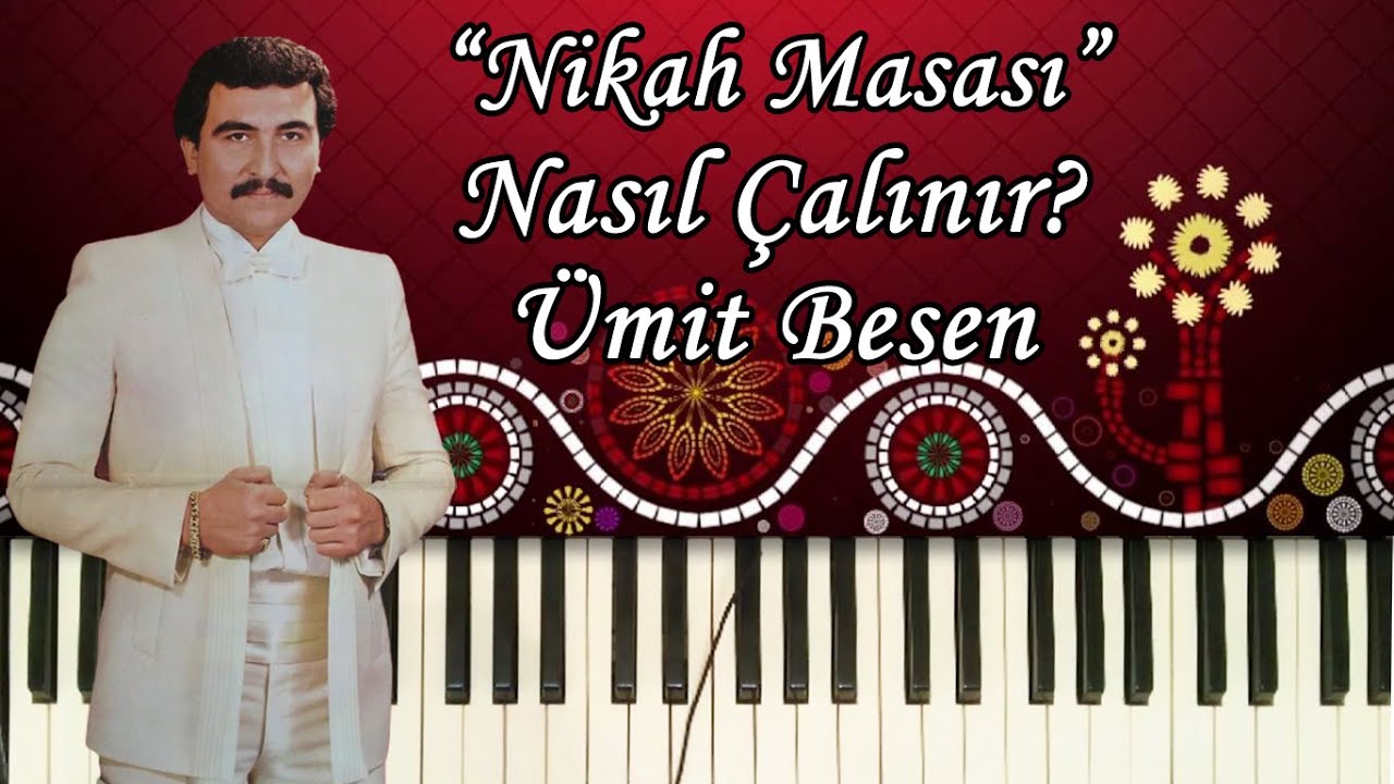 Nikah Masası Nasıl Çalınır? Notaları ve Sözleri