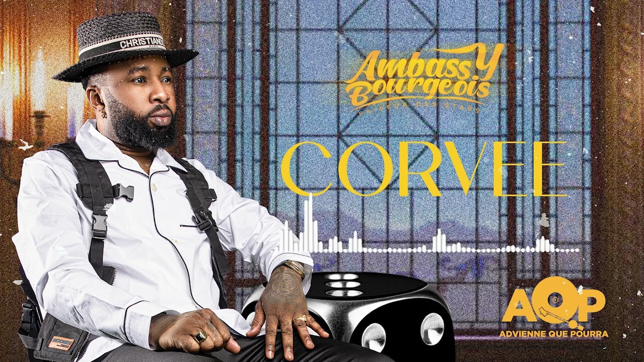 Ambassy Bourgeois - CORVÉE (Audio Officiel)