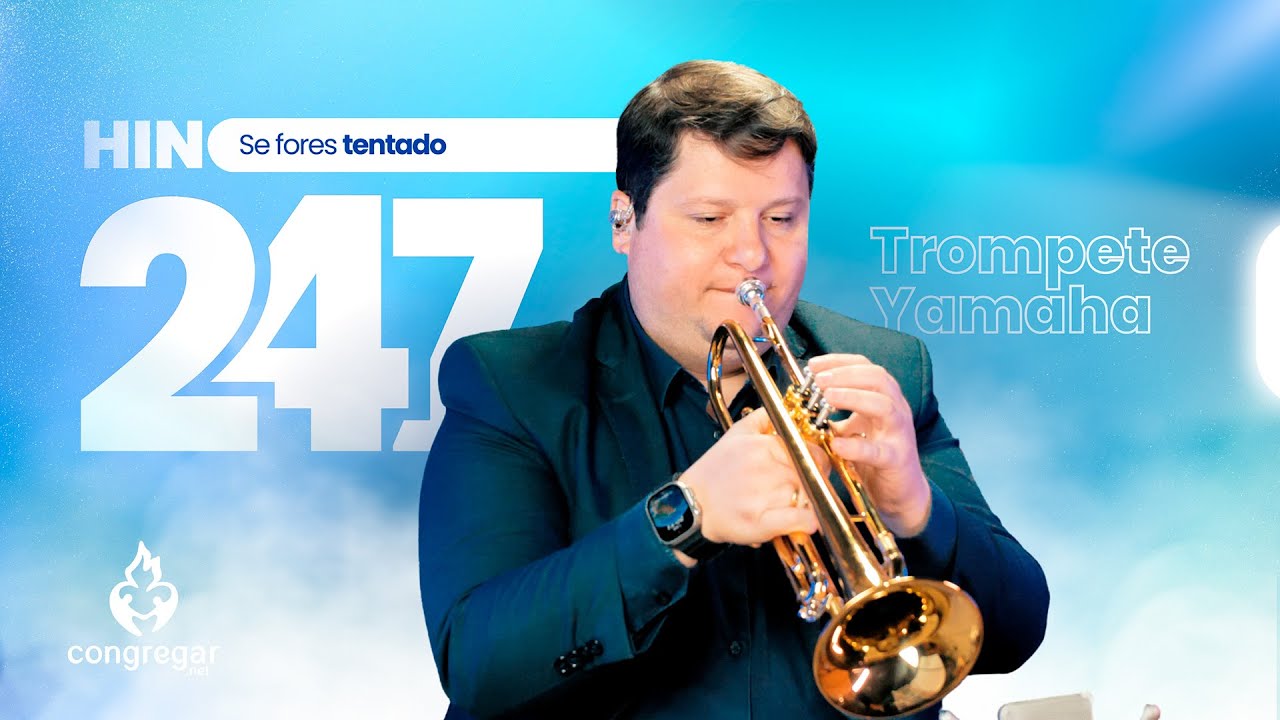 Hino de Louvor 247 da CCB, Se fores tentado, CCB, Trompete Yamaha YTR-6335