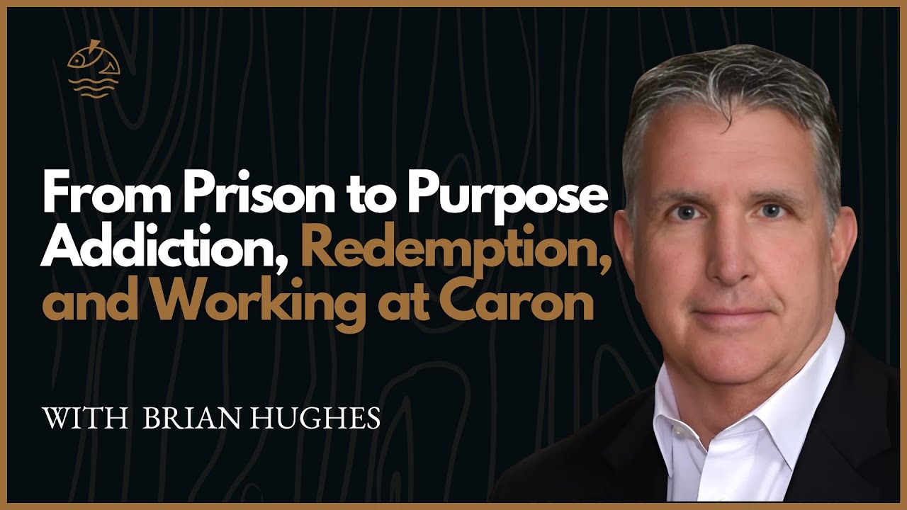 From Prison to Purpose: Brian Hughes on Addiction, Redemption, and Working at Caron