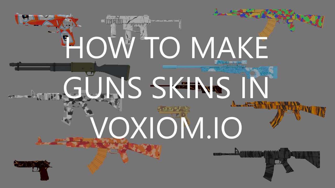 HOW TO MAKE GUN SKINS || VOXIOM IO