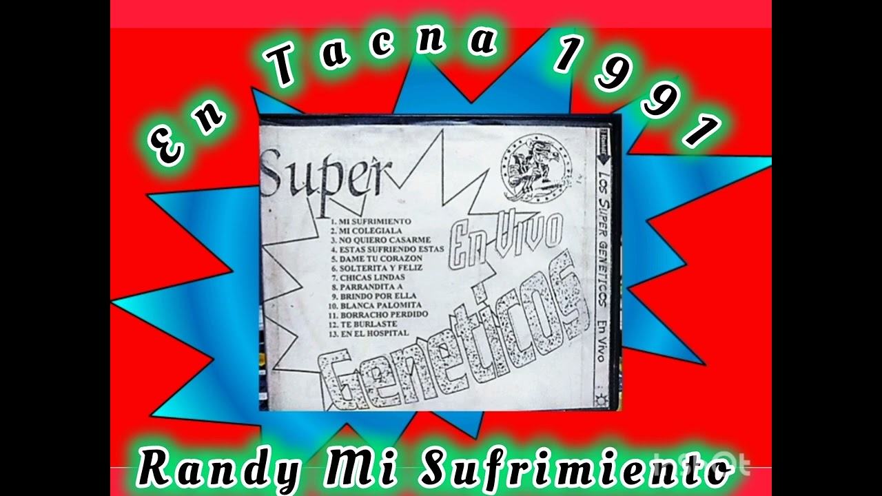 SUPER GENETICOS EN VIVO TACNA 1991 - MI  SUFRIMIENTO