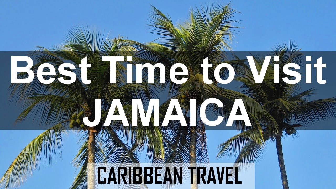 Best Time to Visit Jamaica for Weather