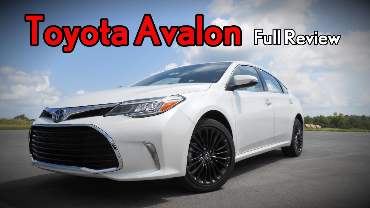 2018 Toyota Avalon: Full Review | Limited, Touring, XLE (Premium / Plus) & Hybrid