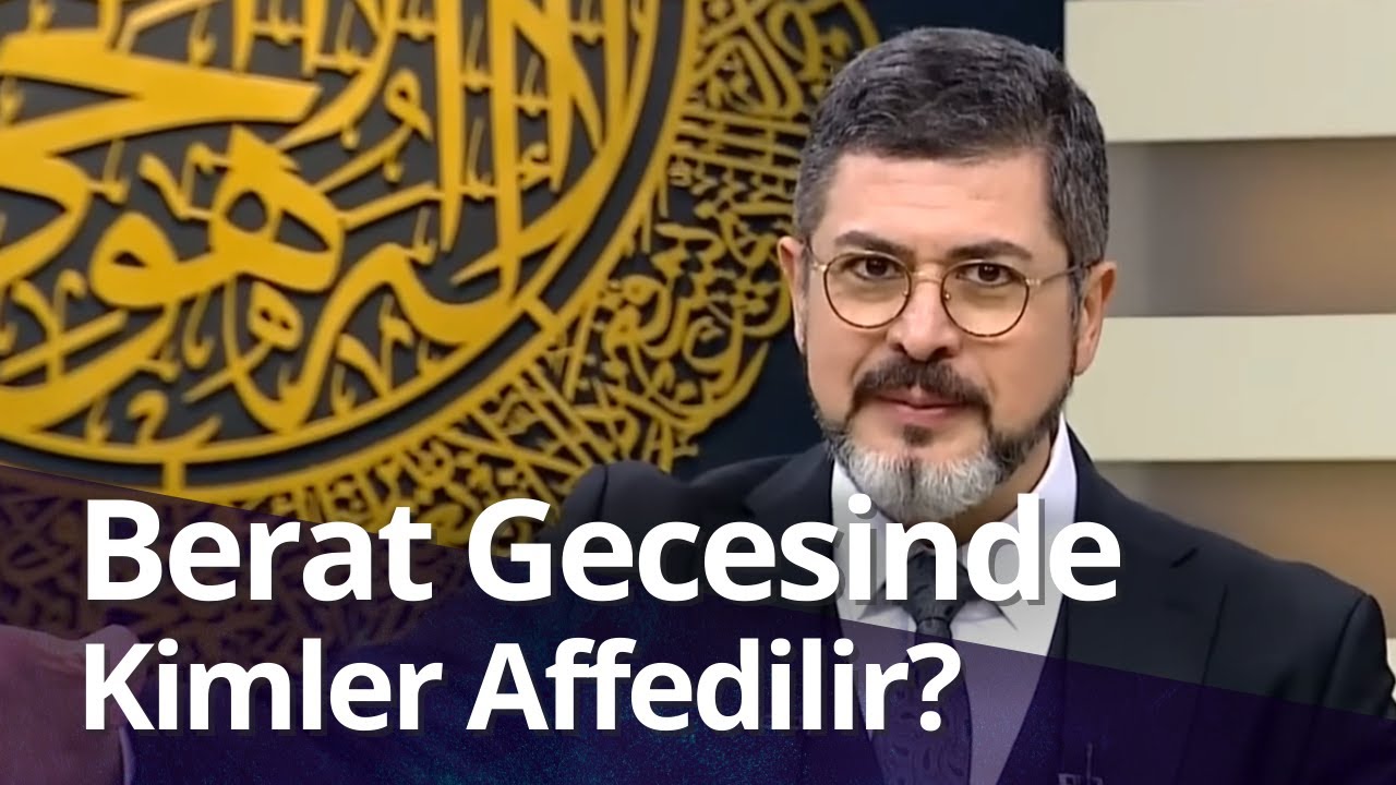 Berat Gecesinde Kimler Affedilir ? | M. Fatih Çıtlak￼