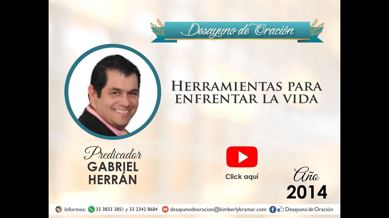 Desayuno de Oraci&oacute;n - Herramientas para enfrentar la vida - Gabriel Herr&aacute;n