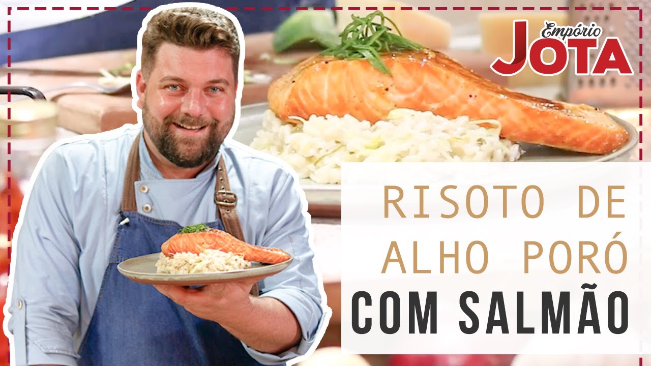 Risoto de Alho Poró com Salmão | Empório Jota #01