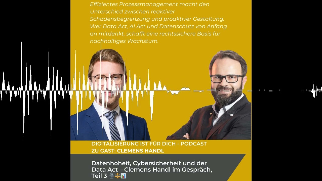 #313 - Datenhoheit, Cybersicherheit und der Data Act &ndash; Clemens Handl im Gespr&auml;ch, Teil 3 🎙️⚖️📊