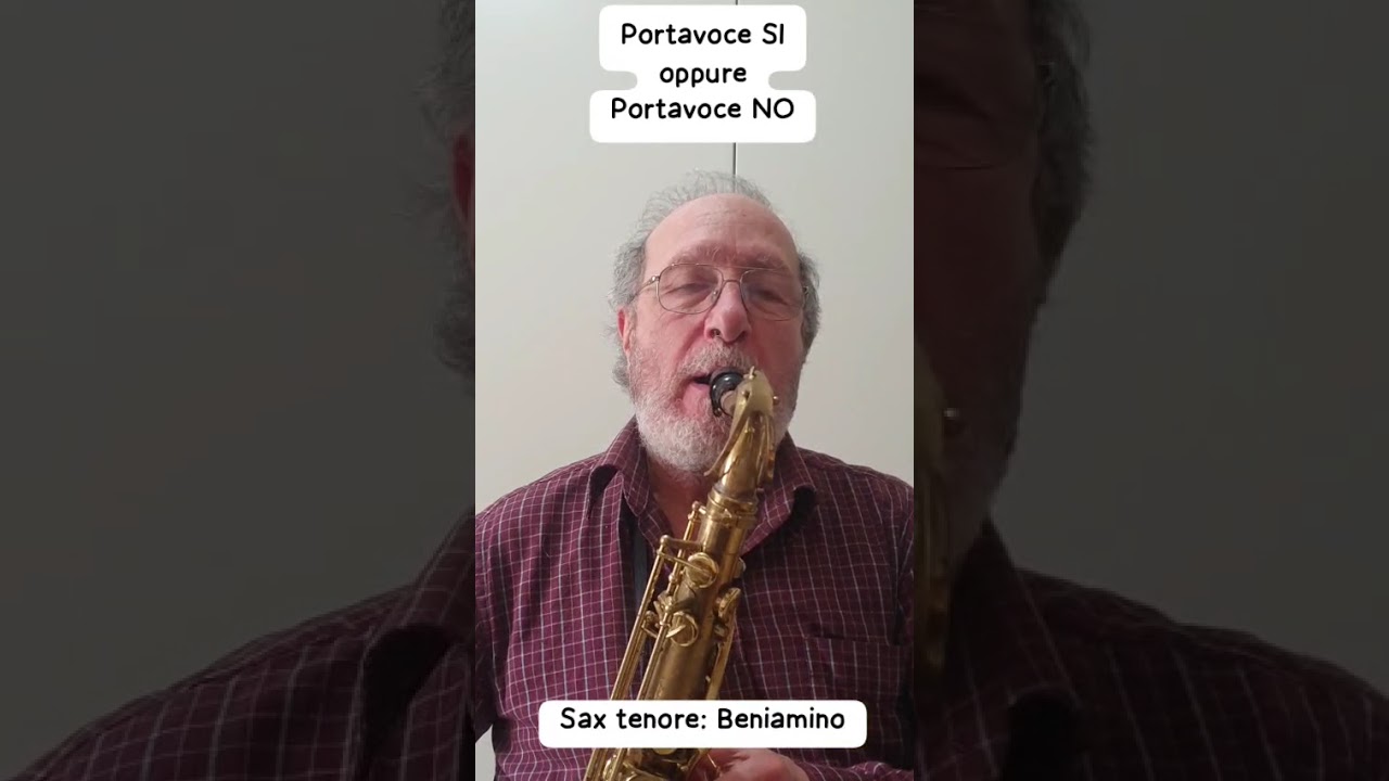 SASSOFONO - Suoni acuti: Portavoce SI oppure Portavoce No - Sax tenore: Beniamino #saxophone