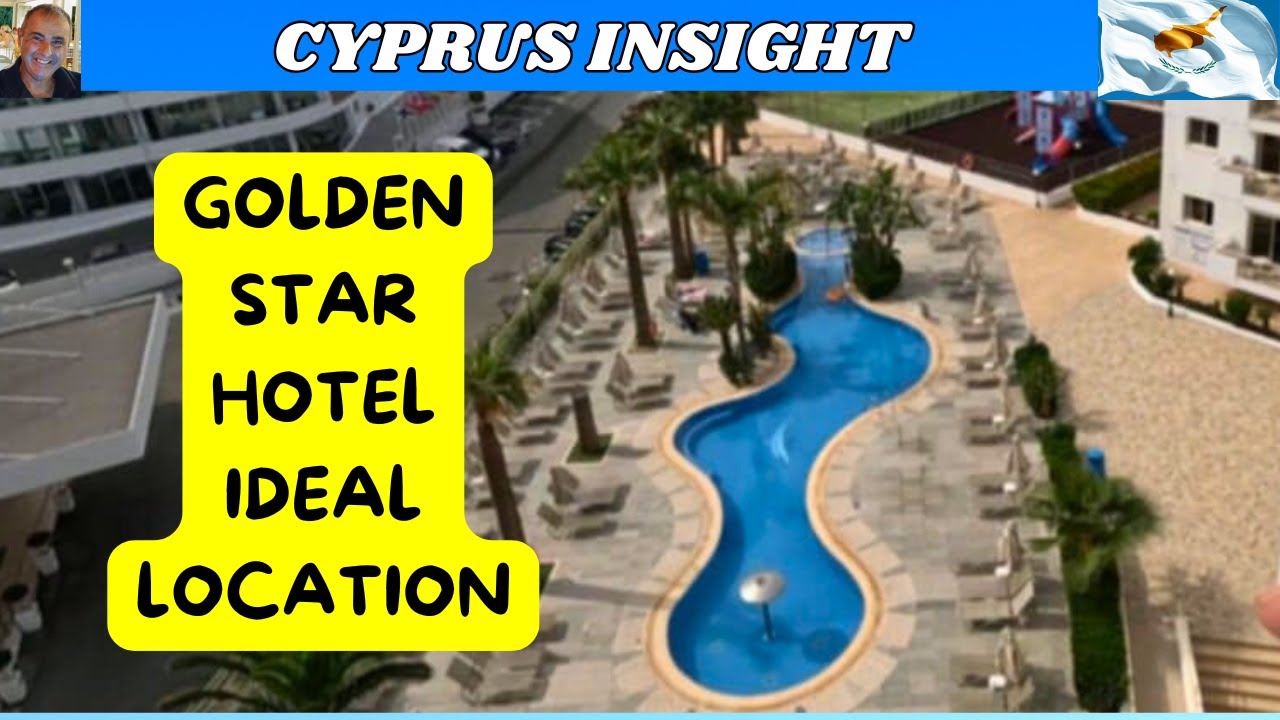 Golden Star Hotel Protaras Cyprus - GREAT LOCATION - FULL TOUR.