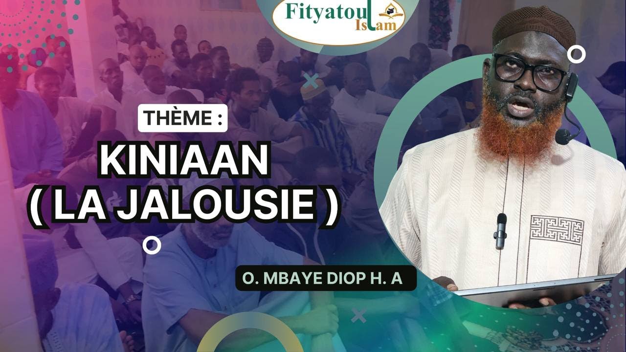 Imam Mbaye DIOP H.A //KINIAAAN (La Jalousie) //Ven, le 15/11/25