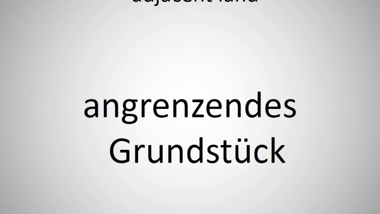 How to say adjacent land in German?