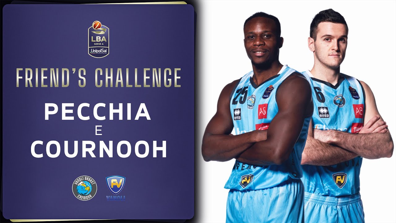 Pecchia e Cournooh | Friend's Challenge