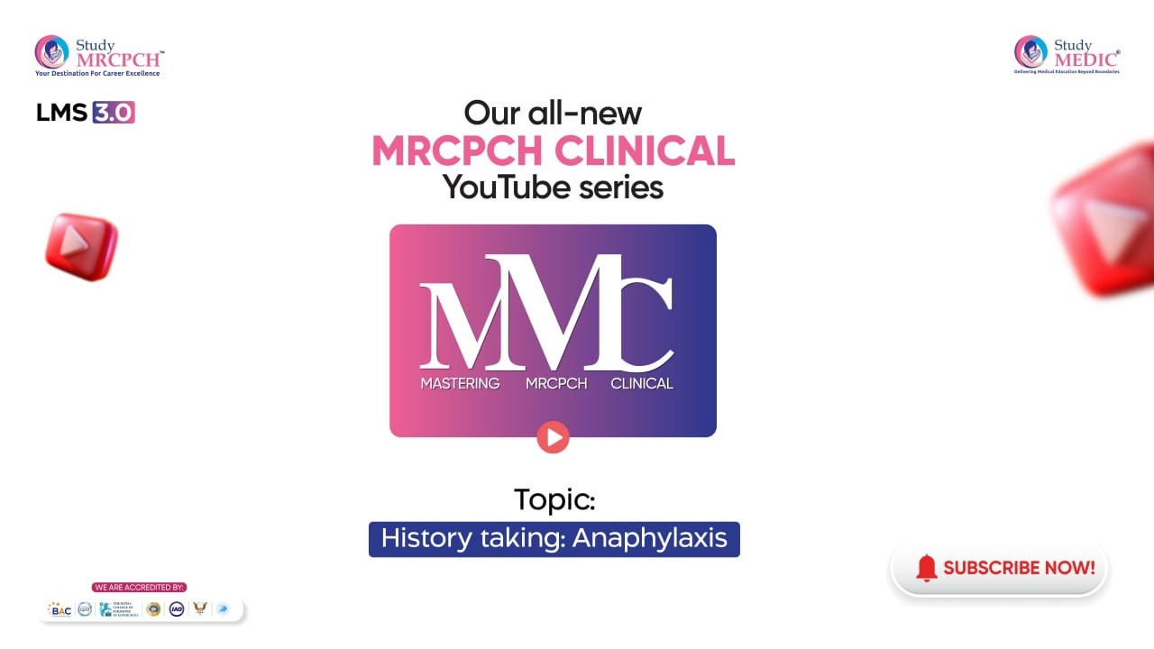 MRCPCH Clinical | History Taking: Anaphylaxis | StudyMEDIC