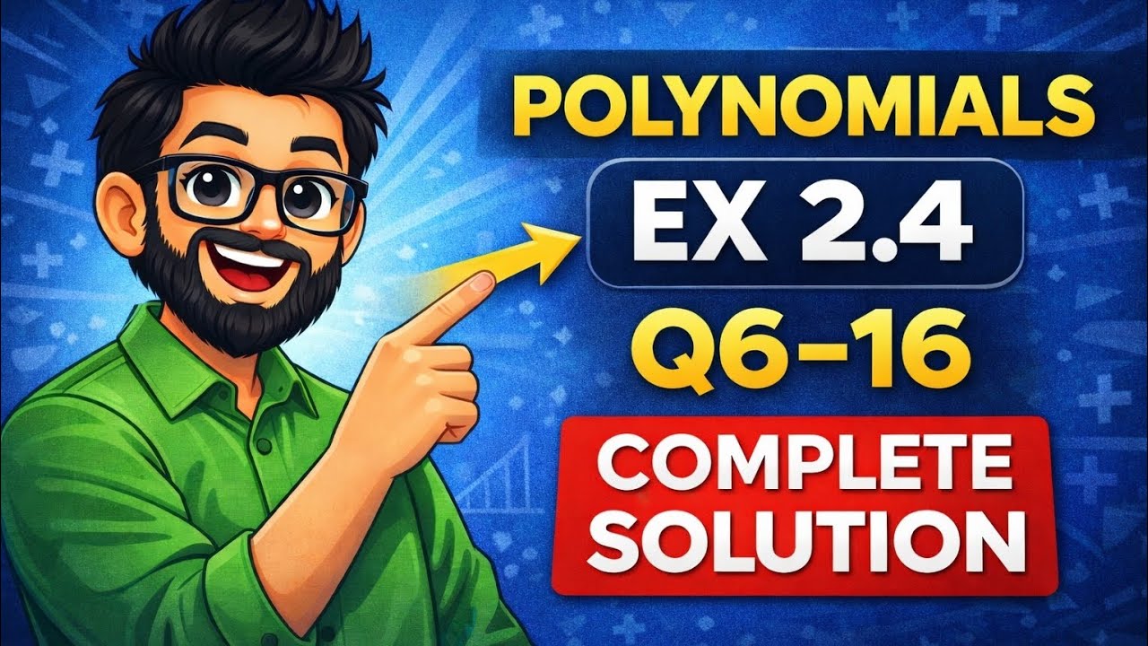 Polynomials Class 9 Exercise 2.4 Q6–Q16 | NCERT Maths Chapter 2 Full Solution