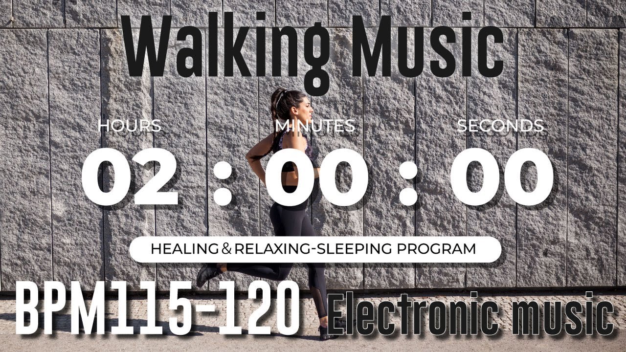 【Walking】BPM115-120-ElectronicMusic-２時間-歩くのが楽しくなる音楽 Walking Music【ウォーキング用BGM】