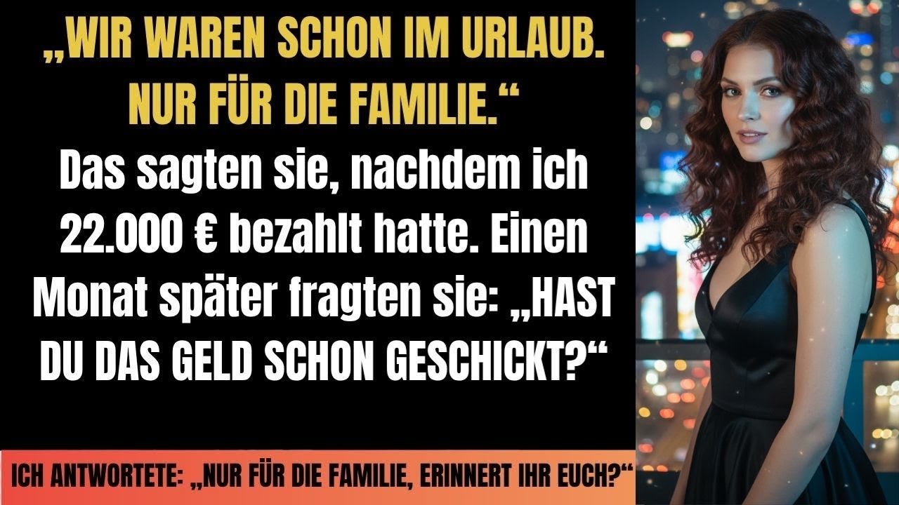Meine Eltern: „Wir waren schon letzte Woche!“ als ich nach dem Urlaub fragte, den ich bezahlt hatte