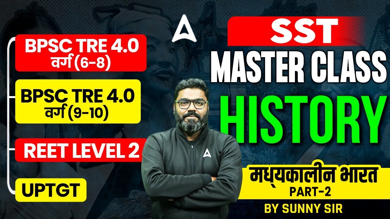 BPSC TRE 4.0/ UP TGT/REET L-2 | SST History Master Class | Medieval History #2 by Sunny Sir