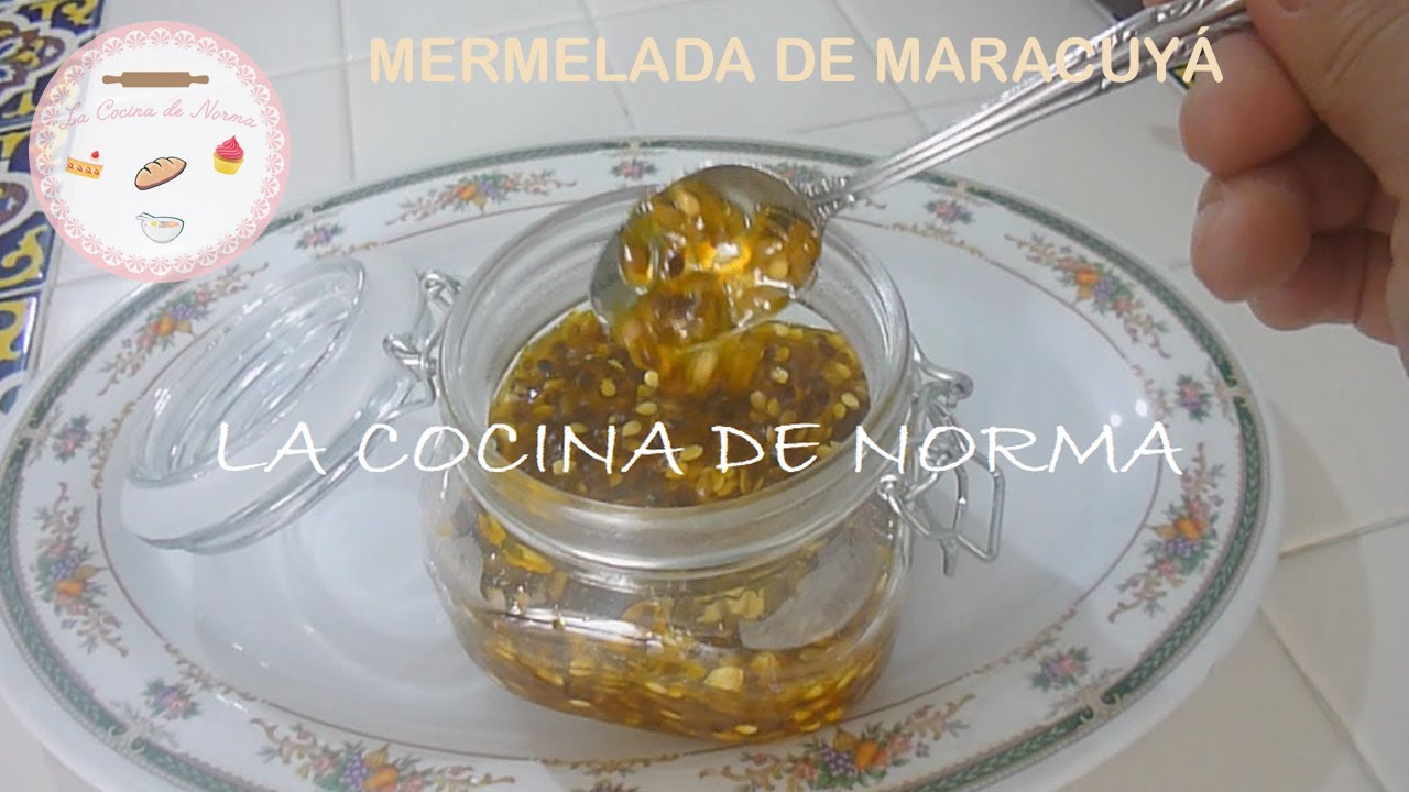 Mermelada de Maracuyá / La Cocina de Norma