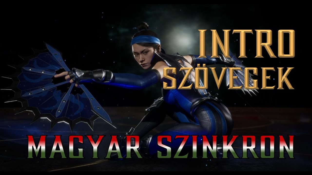MK 11 - Kitana intro szövegei magyar szinkron