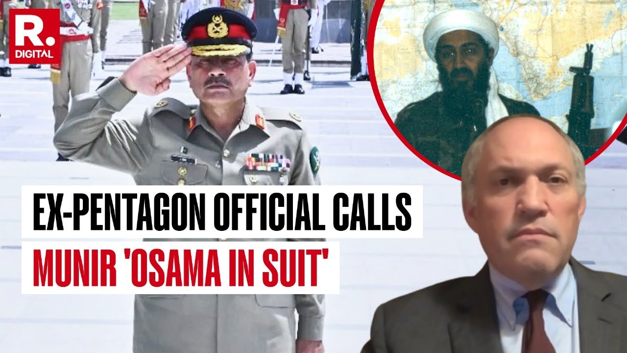 Ex-Pentagon Official Labels Pak’s Asim Munir ‘Osama bin Laden in Suit’
