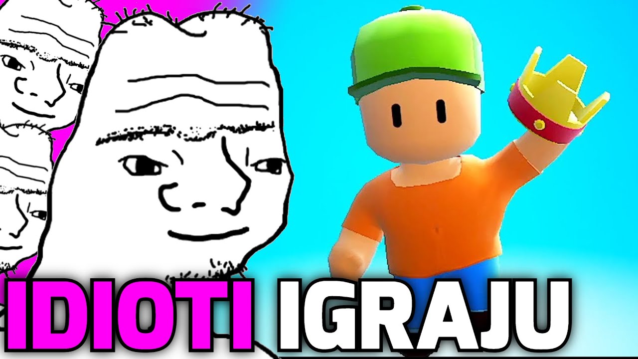 Idioti Igraju Stumble Guys!