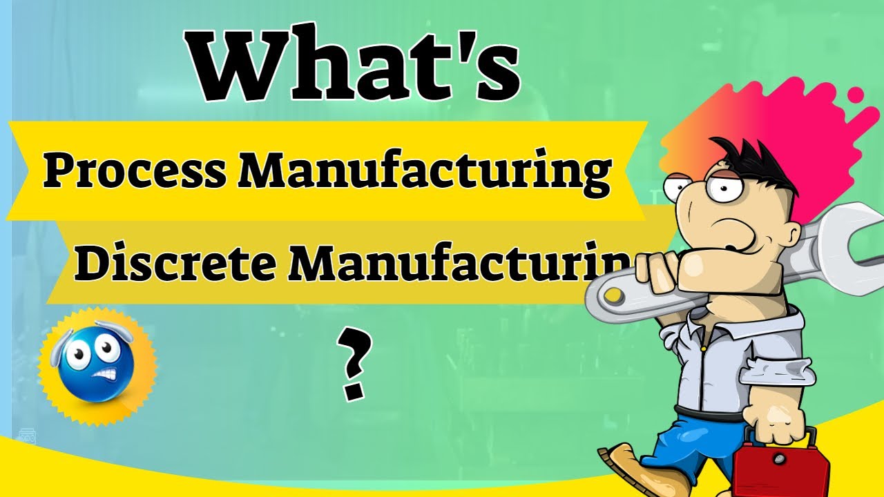 Process Vs Discrete Manufacturing 👉 What Is The Definition Of Discrete Manufacturing Video