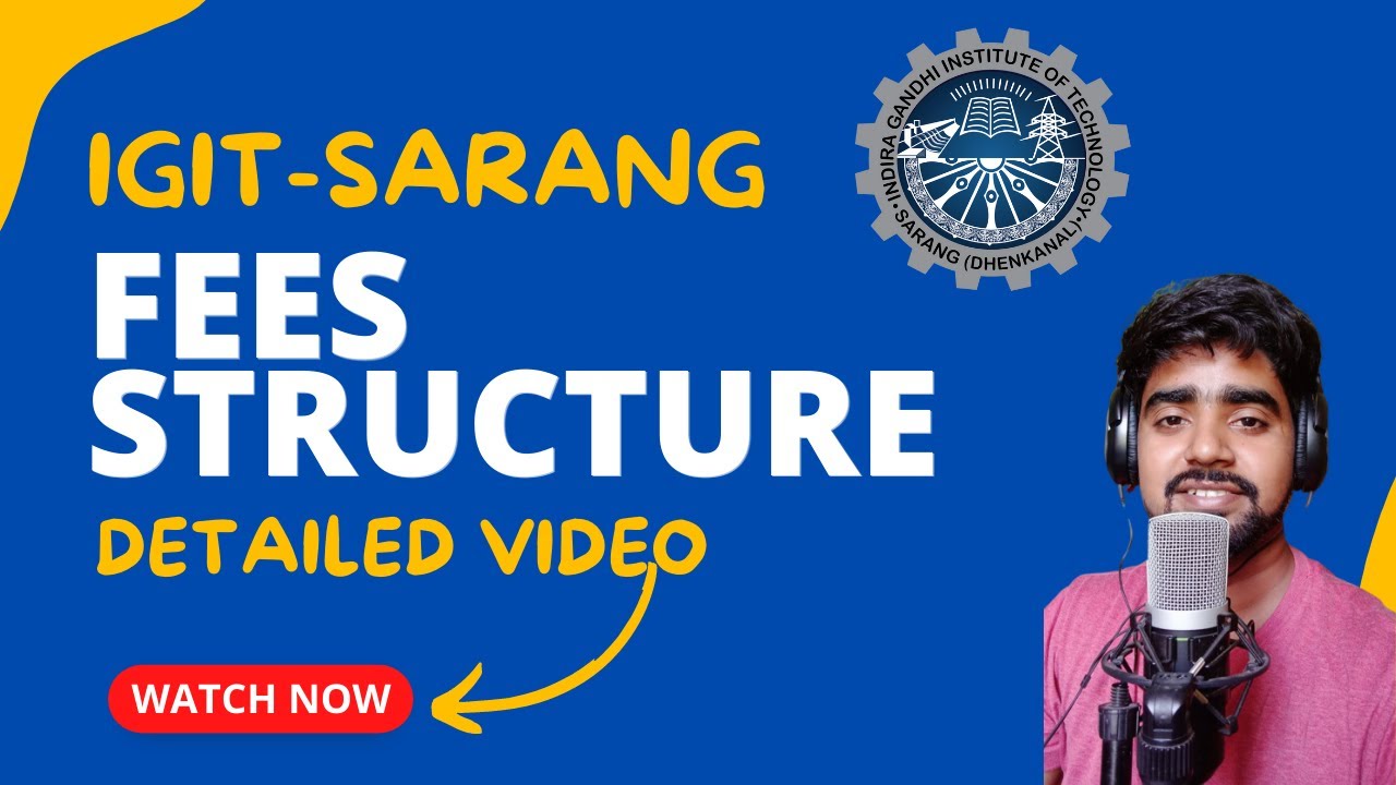 IGIT-SARANG || Fees Structure complete detailed video for both college and semester || That Guy Arif