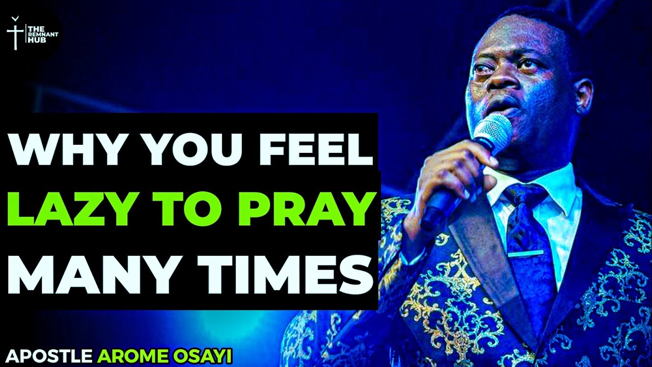 AVOID DOING THIS WHILE YOU ARE PRAYING IT IS WRONG - APOSTLE AROME OSAYI #prayer #apostlearomeosayi