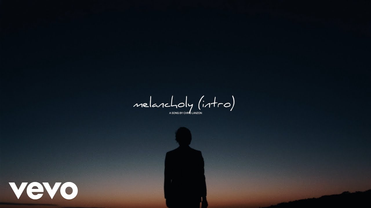 Chris Lanzon - Melancholy Intro (Lyric Video)