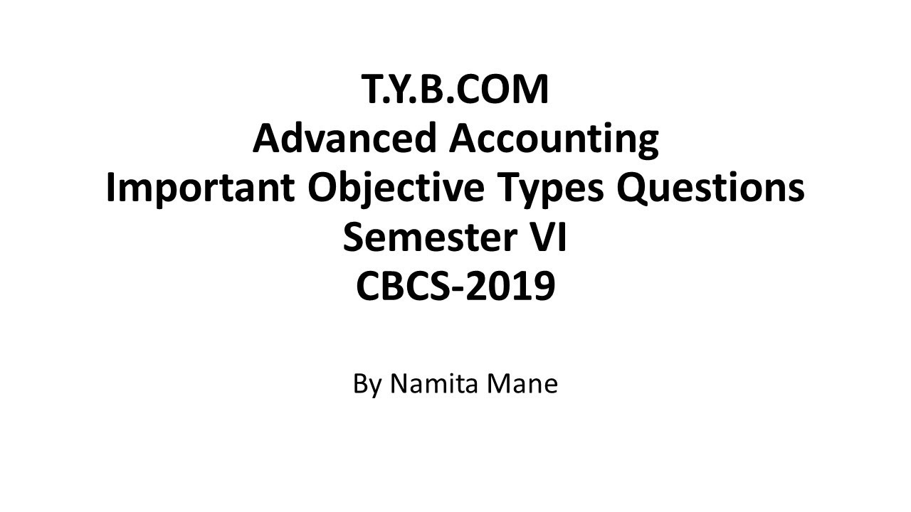 T.Y.B.COM Important Objective Types Questions #T.Y.B.COM Advanced Accounting#Sem-VI CBCS-2019SPPU