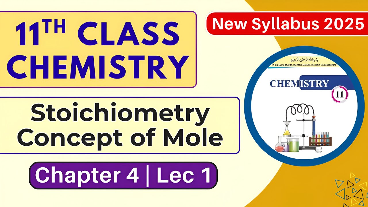 Introduction of Stoichiometry, Mole Concept | Chapter 4 Lec 1 | 11th Class Chemistry | New Book 2025